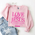 Love Like Jesus Sweatshirt/Tee *WEEKEND SALE*