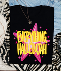 Everything, Hallelujah Tee