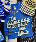 ON GAMEDAY WE WEAR BLUE AND WHITE TEE
